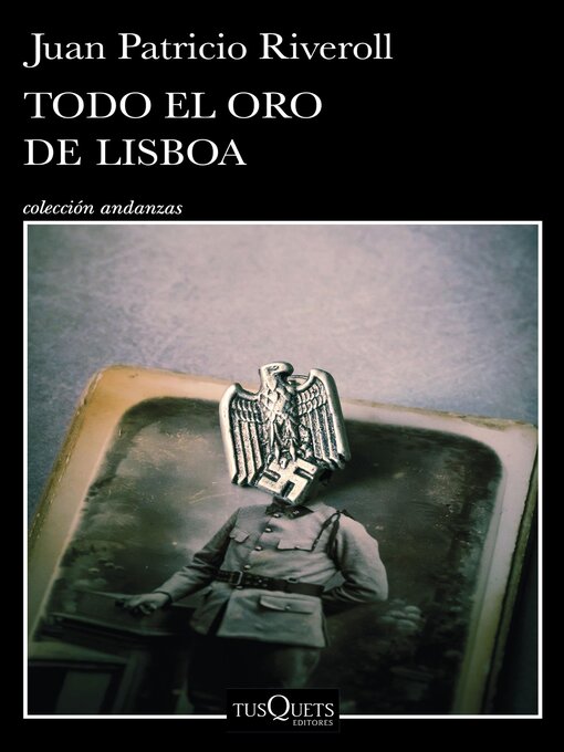 Title details for Todo el oro de Lisboa by Juan Patricio Riveroll - Wait list